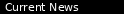Current News