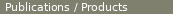 Publications / Products