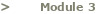 Module 3